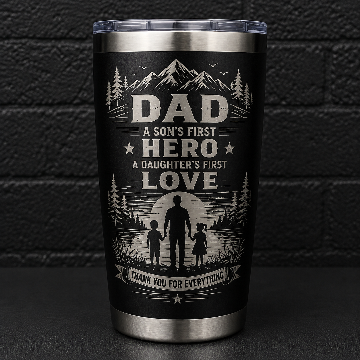 A Son's First Hero, A Daughter's First Love (DESIGN ONLY)